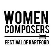 Women Composers Festival of Hartford 2017 Call for Scores and Papers